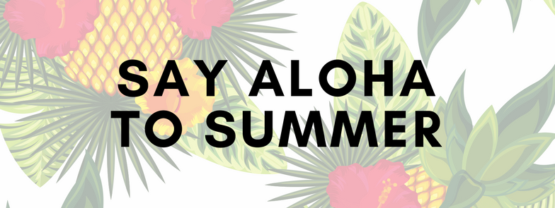 Say Aloha to Summer Graphic