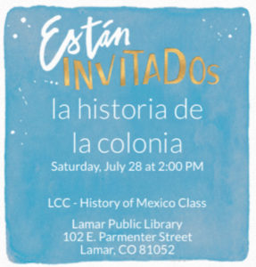 Invitation to the history of la colonia on Saturday, July 28, at 2:00pm at the Lamar Cultural Events Center